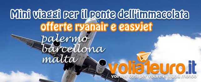 Mini viaggi per il ponte dell’immacolata