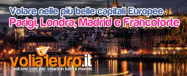 Volare nelle più belle capitali Europee