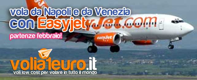 vola da Napoli e da Venezia con Easyjet