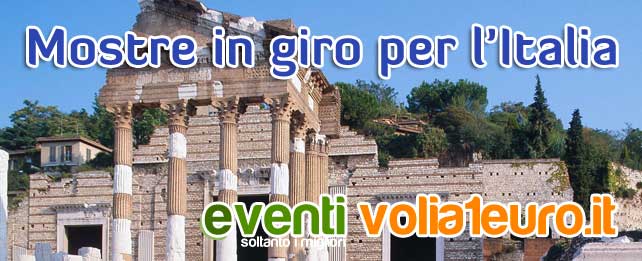 mostre in giro per l’Italia