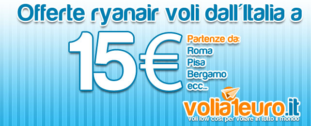 Offerte ryanair voli dall’Italia a € 15,00