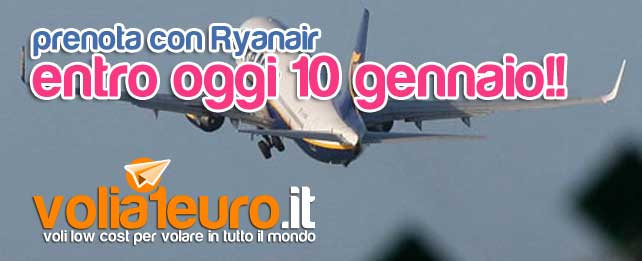 prenota con Ryanair entro oggi 10 gennaio!!