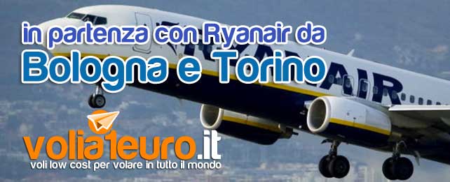 in partenza con Ryanair da Bologna e Torino