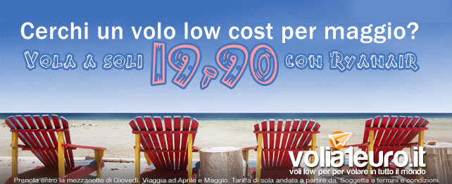 Cerchi un volo low cost per maggio? Vola a soli 19,90 con Ryanair