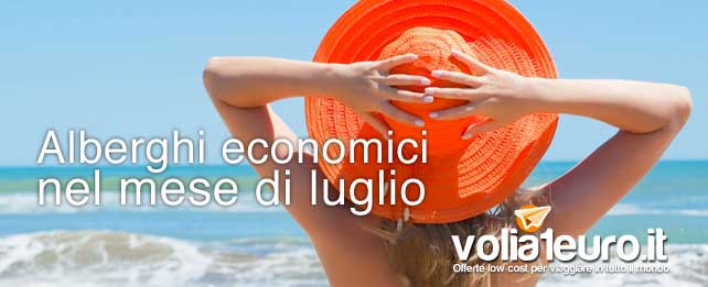 hotel low-cost a Luglio